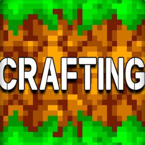 Crafting and Building